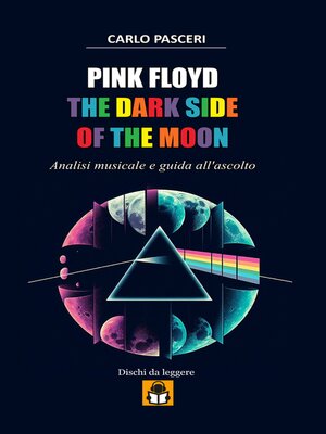 cover image of Pink Floyd--The Dark Side of the Moon (Dischi da leggere Volume14)